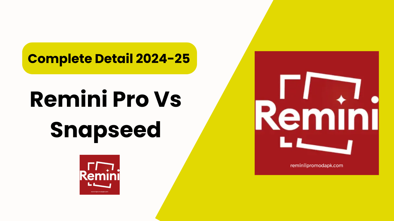 Remini Pro Vs Snapseed