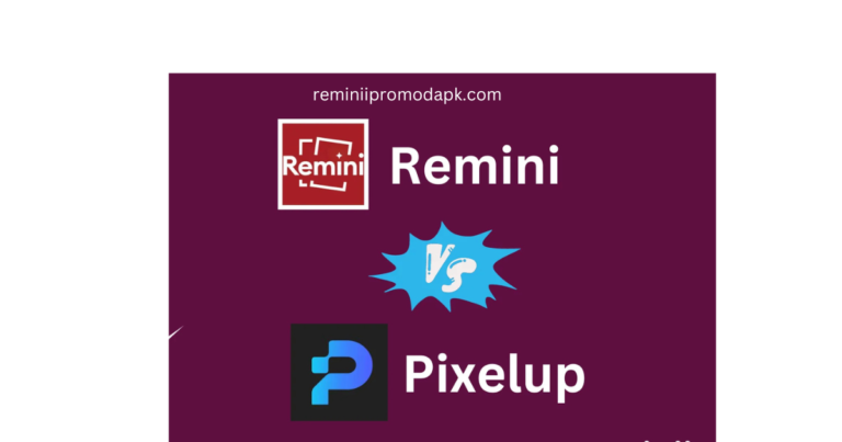 remini vs pixelup