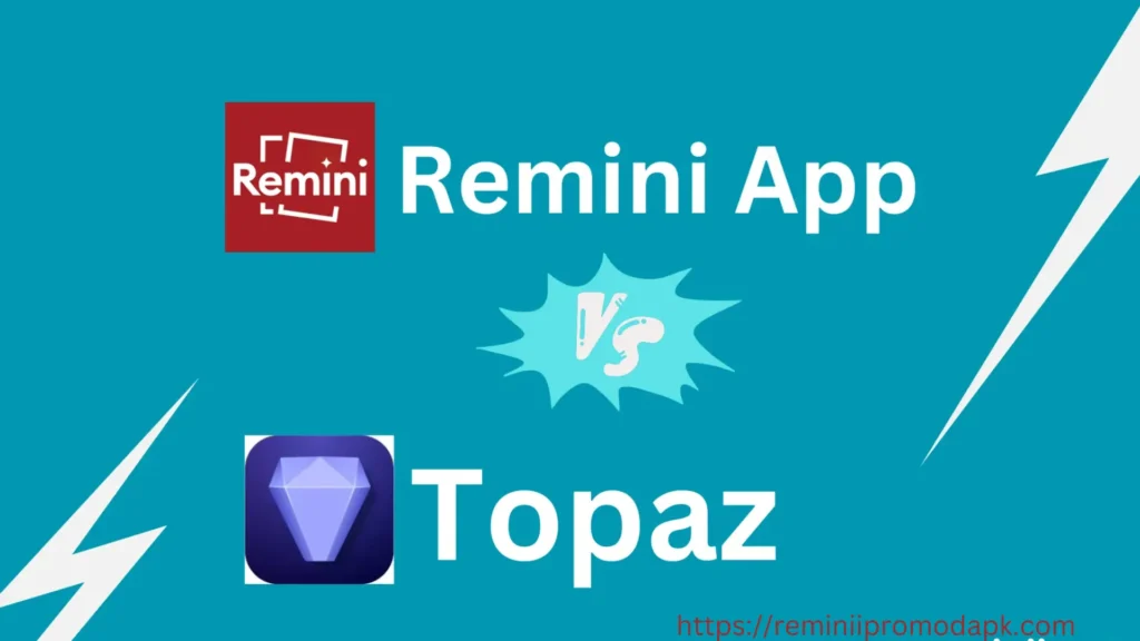 remini vs topaz image enhancer